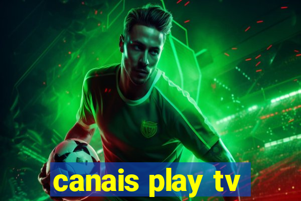 canais play tv